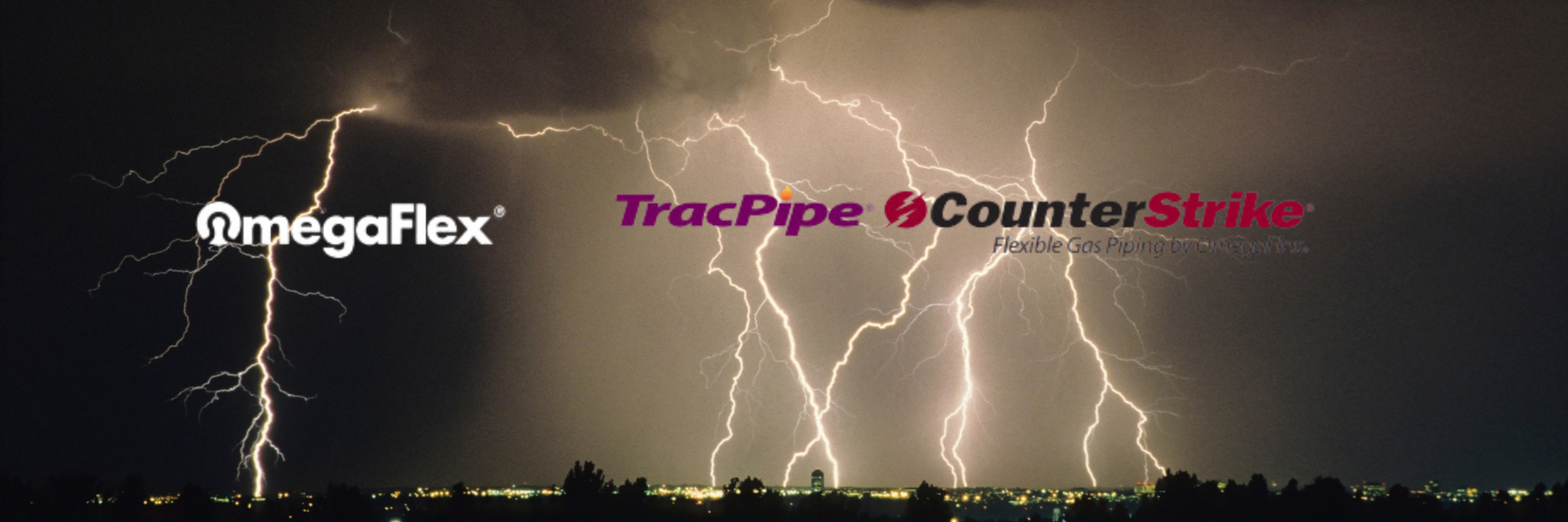 Protection from the storm: Gas Piping with TracPipe® CounterStrike®